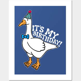 It's My Birthday Silly Goose Posters and Art